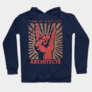 Tune up . Turn Loud Architects Hoodie